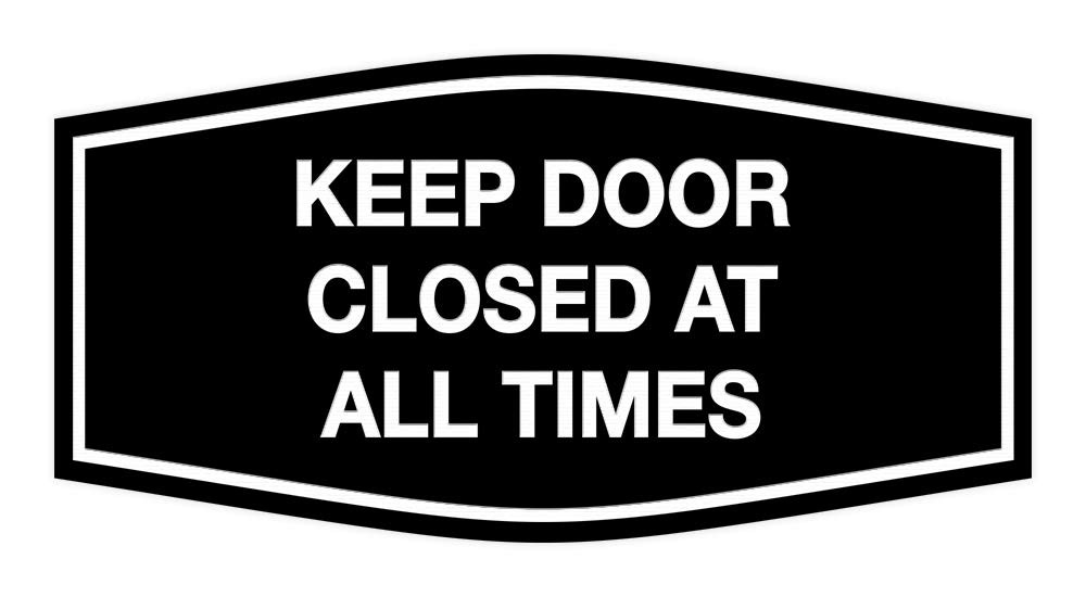 Fancy Keep Door Closed At All Times Sign Black Large Wall Plaque Office