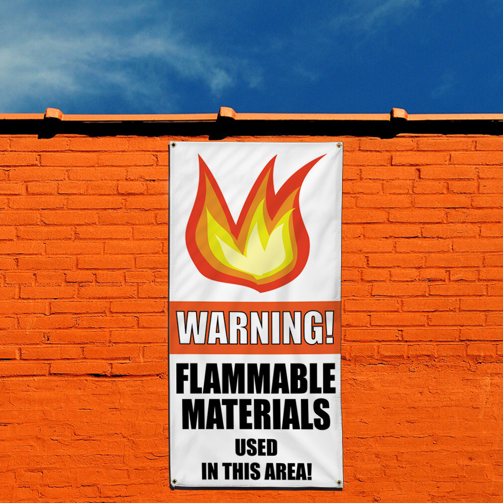 Vertical Vinyl Banner Multiple Sizes Warning! Flammable Materials Used Safety