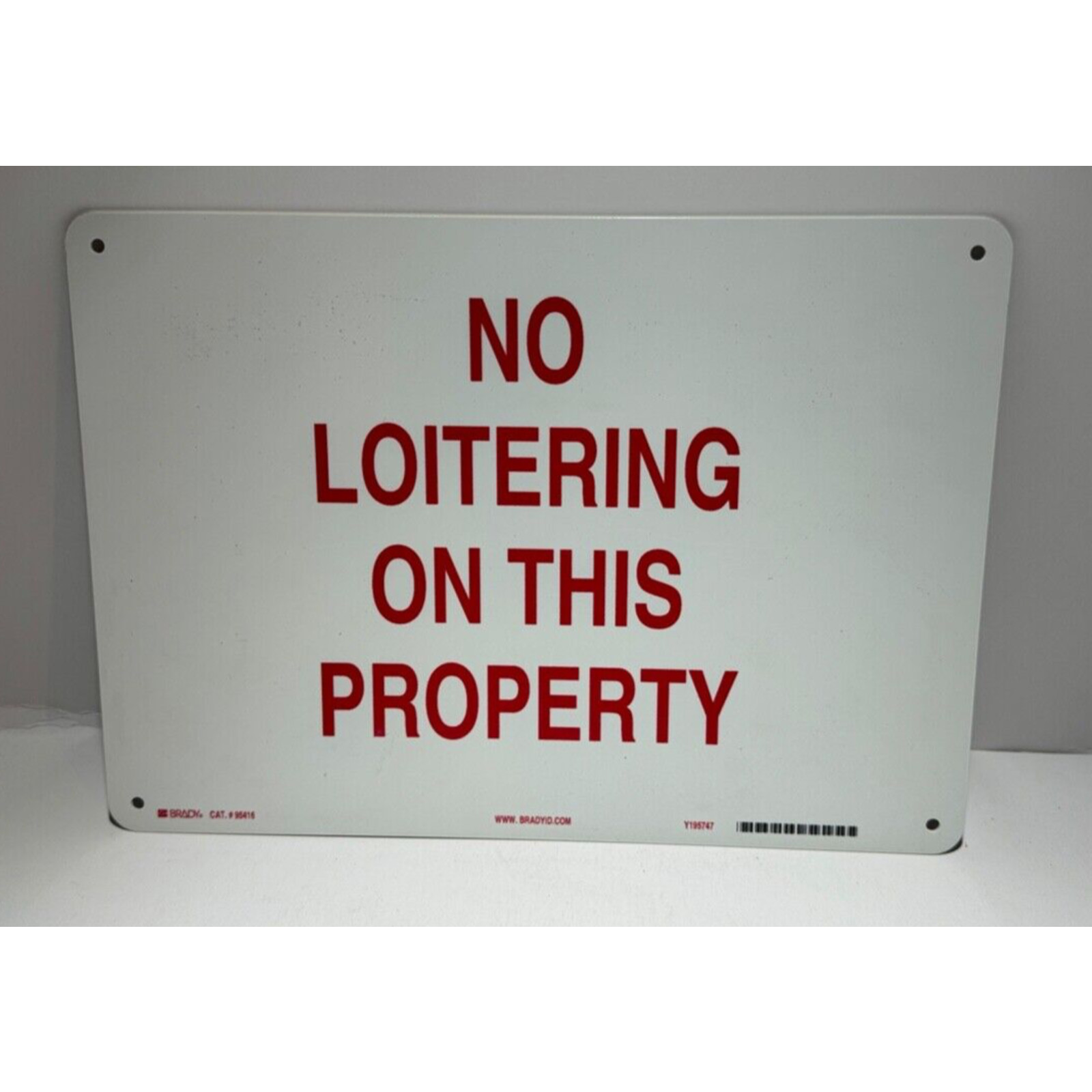 Brady 95416 No Loitering on This Property 14in x 10in Sign