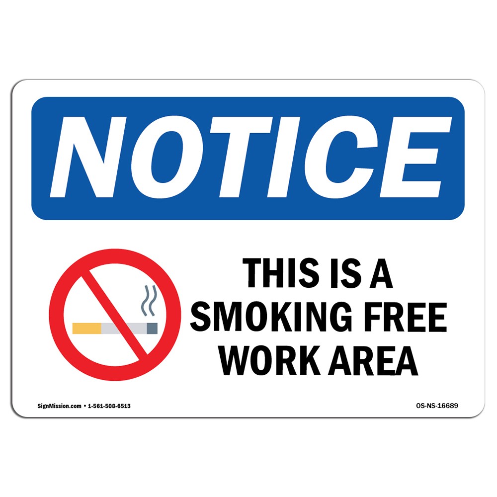 NOTICE This Is A Smoke Free Workplace With Symbol OSHA Notice Sign Metal Plastic