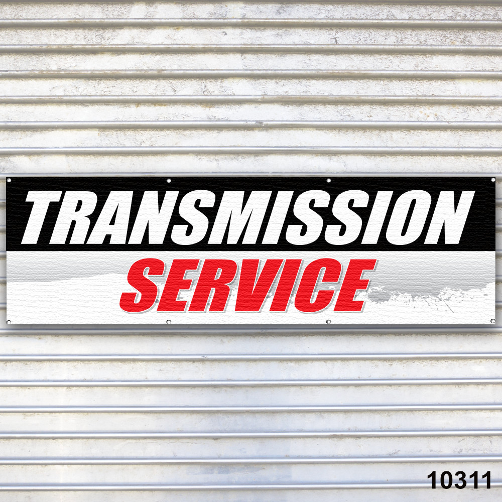 Transmission Service Banner Sign Auto Repair Tire Dealer Service Bay Garage