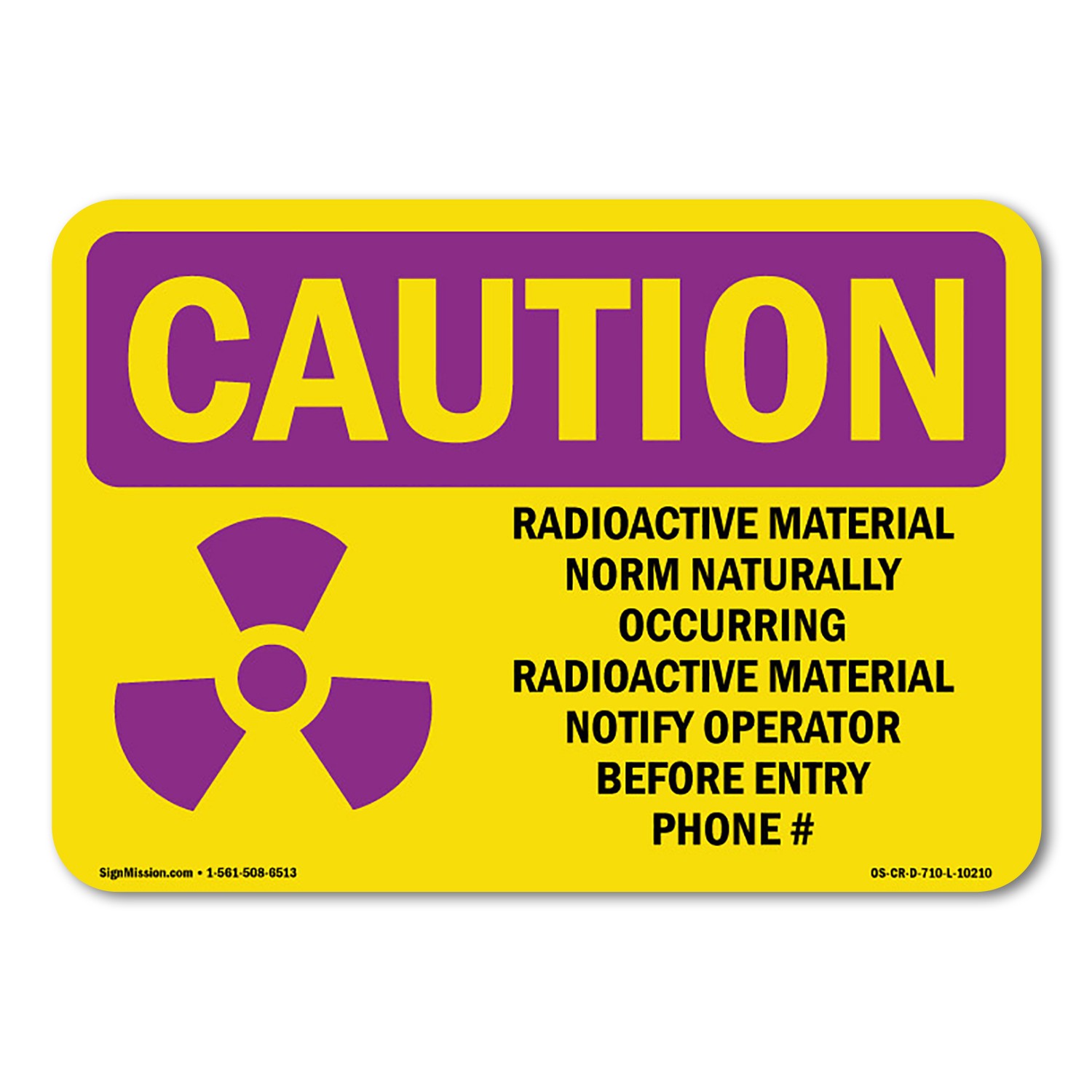 Radioactive Material Norm Naturally OSHA Caution Radiation Sign Metal Plastic