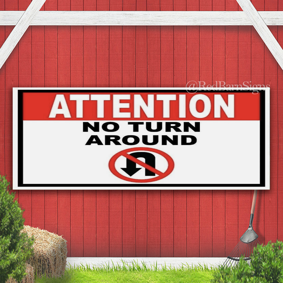 ATTENTION NO TURN AROUND Indoor Outdoor Banner Sign with grommets