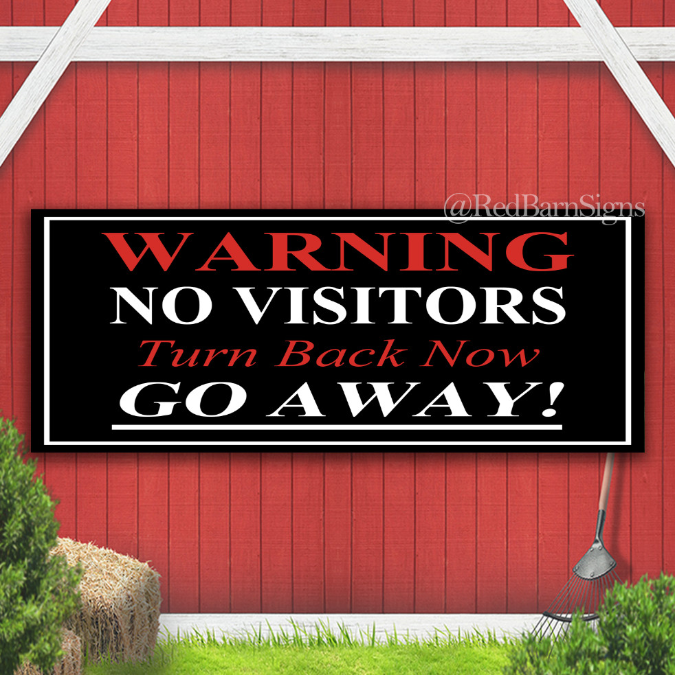 Warning No Visitors Turn Back Now Go Away Indoor Outdoor Banner Sign