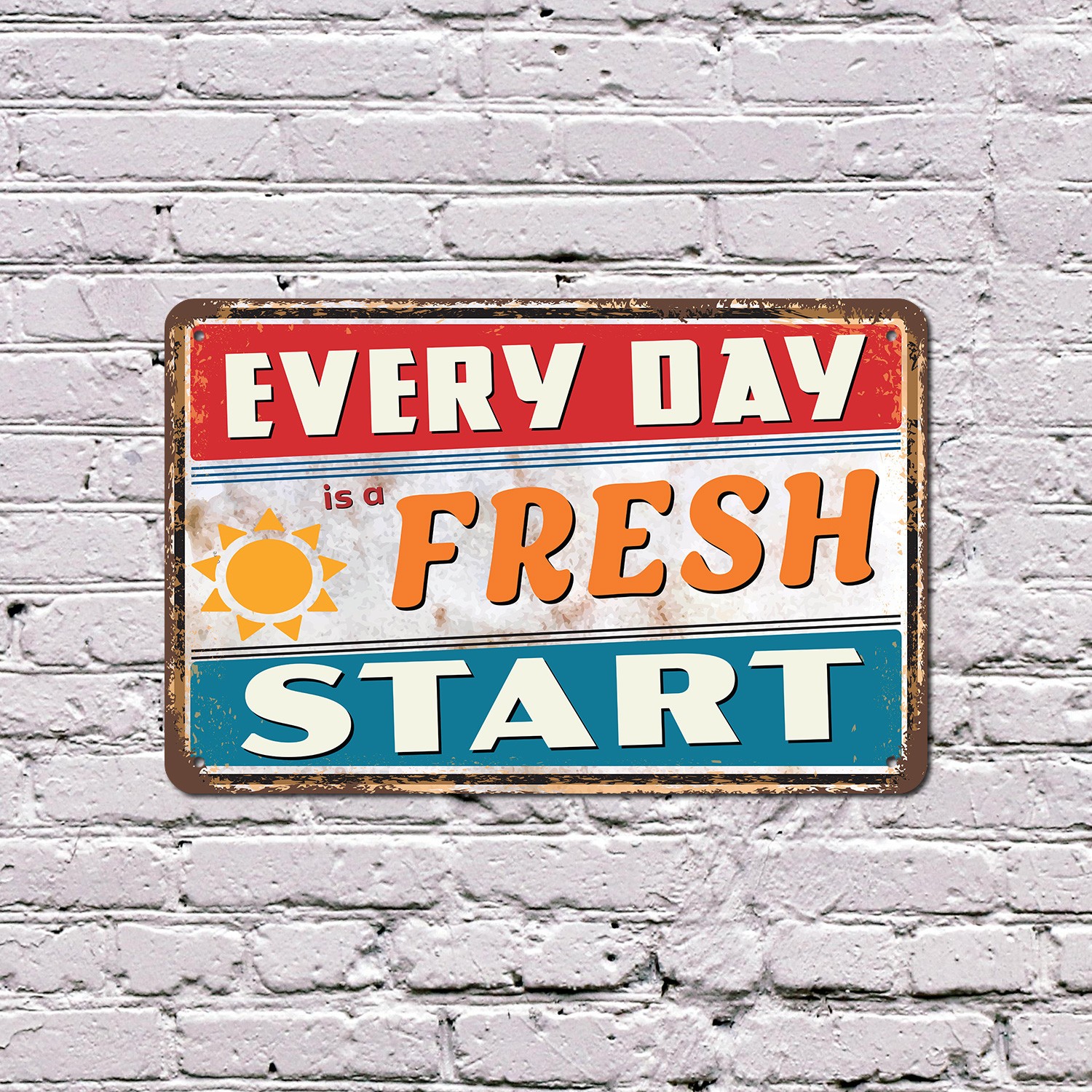 Everyday Is A Fresh Start Sign New Day New You Durable Perfect for Offices