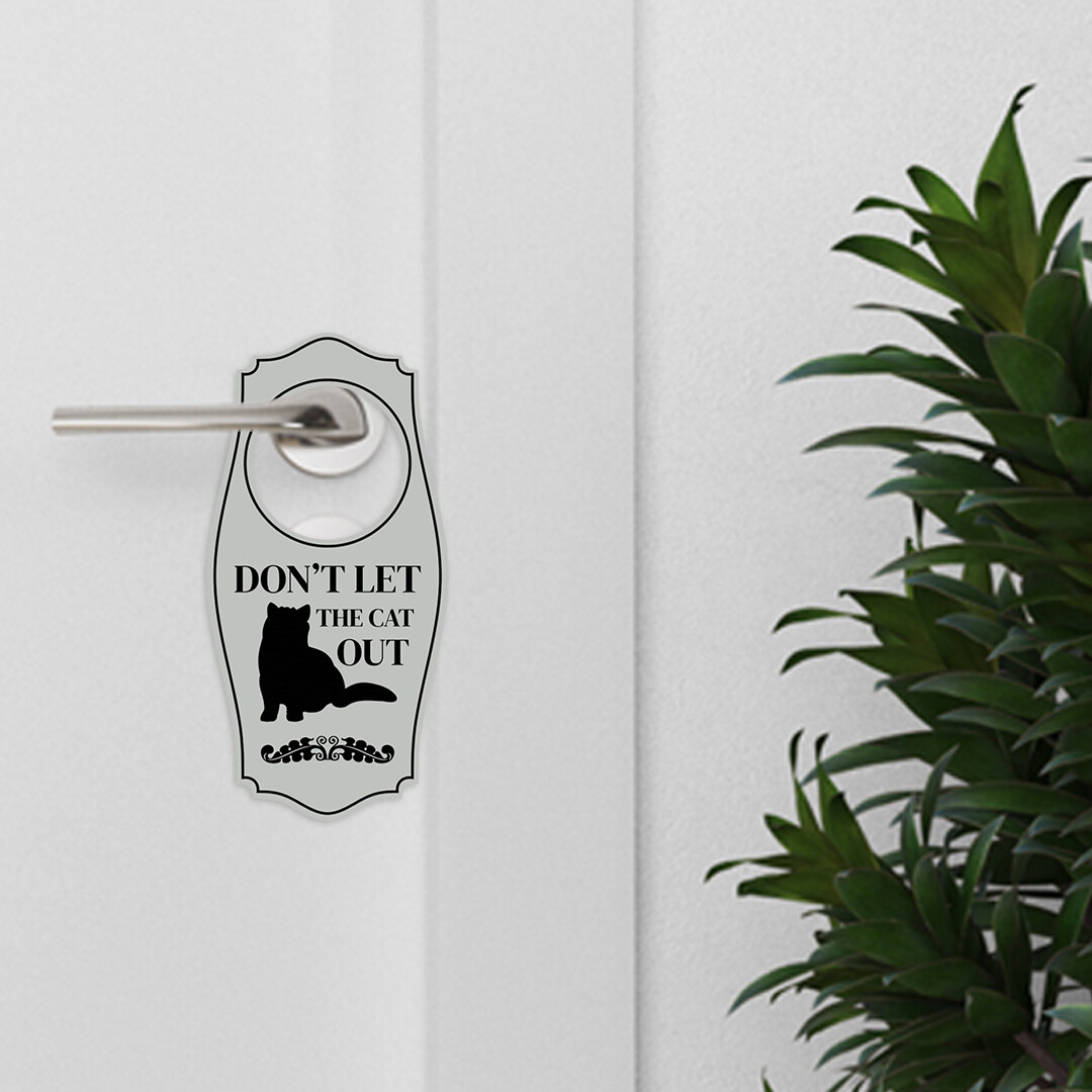 Don’t Let The Cat Out Door Hanger | House or Business Door Sign