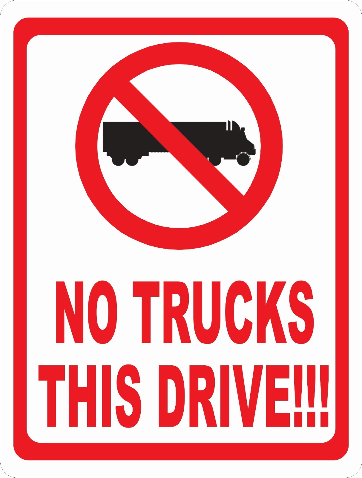 No Trucks This Drive Sign. Size Options. Big Truck Entering Drives Neighborhood