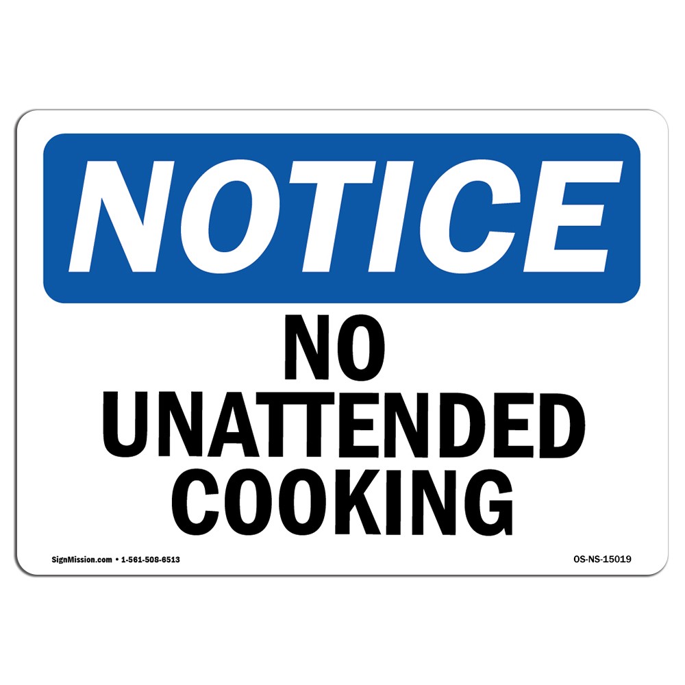 No Unattended Cooking OSHA Notice Sign Metal Plastic Decal