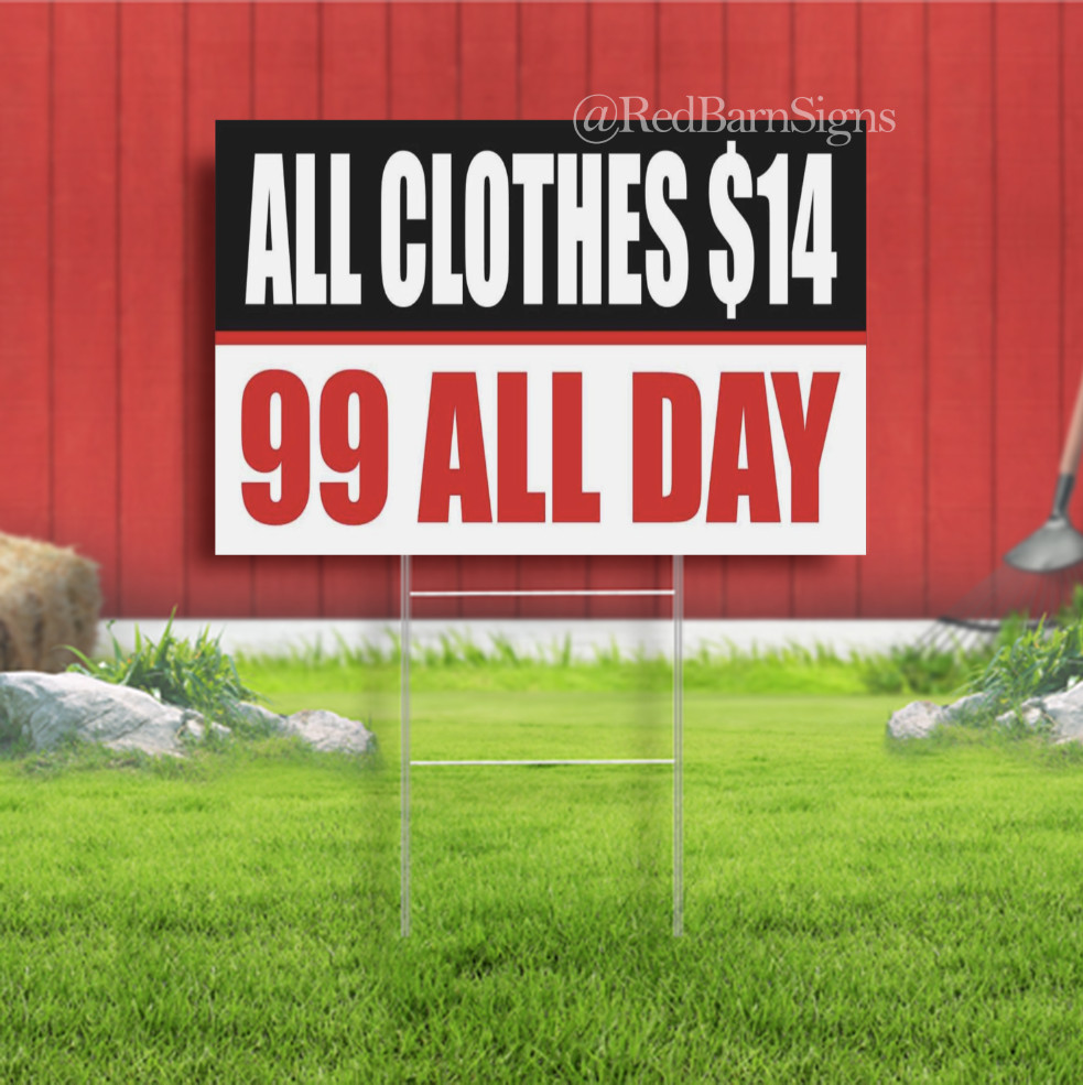 ALL CLOTHES $14 99 ALL DAY Indoor Outdoor Yard Sign with metal stakes