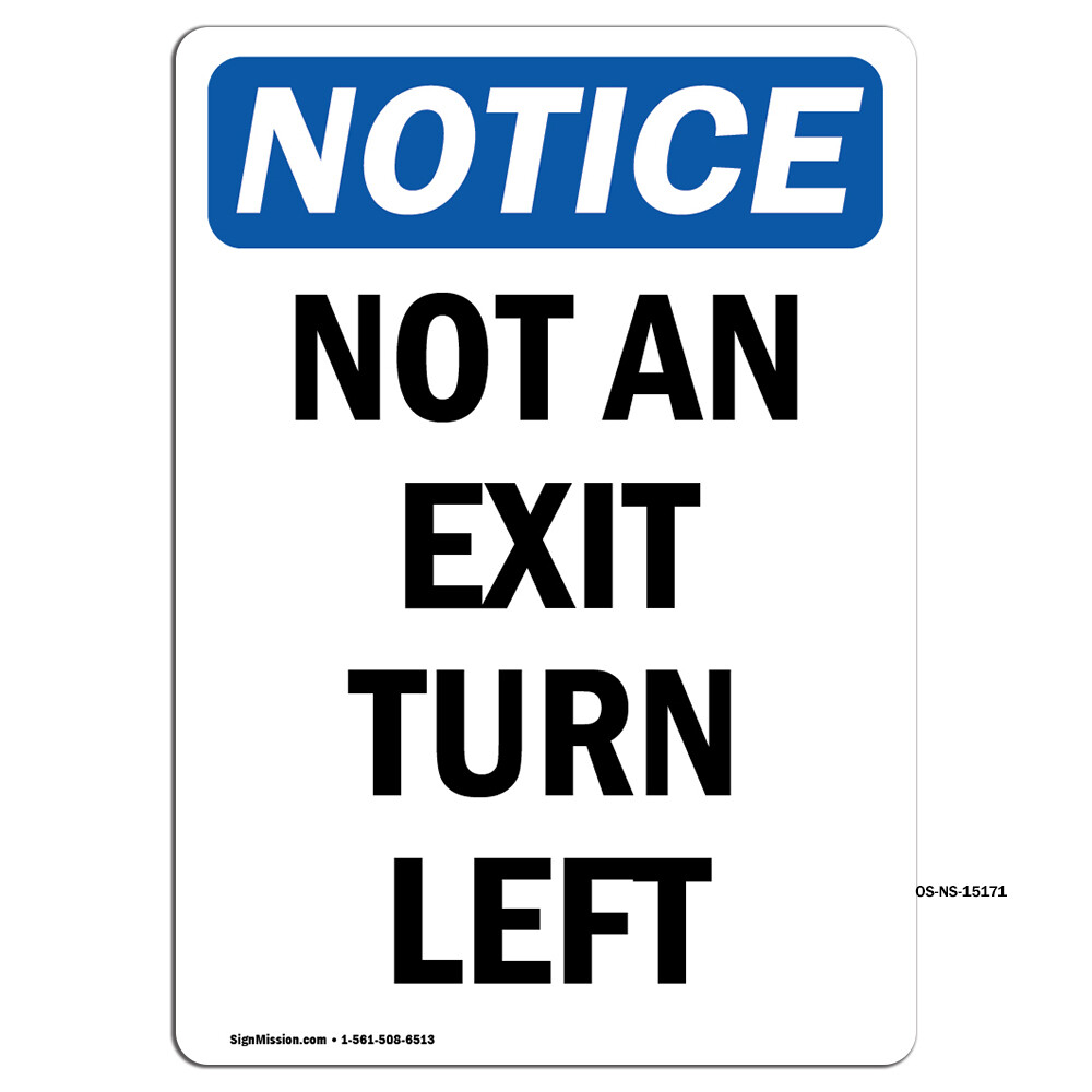 Not An Exit Turn Left OSHA Notice Sign Metal Plastic Decal