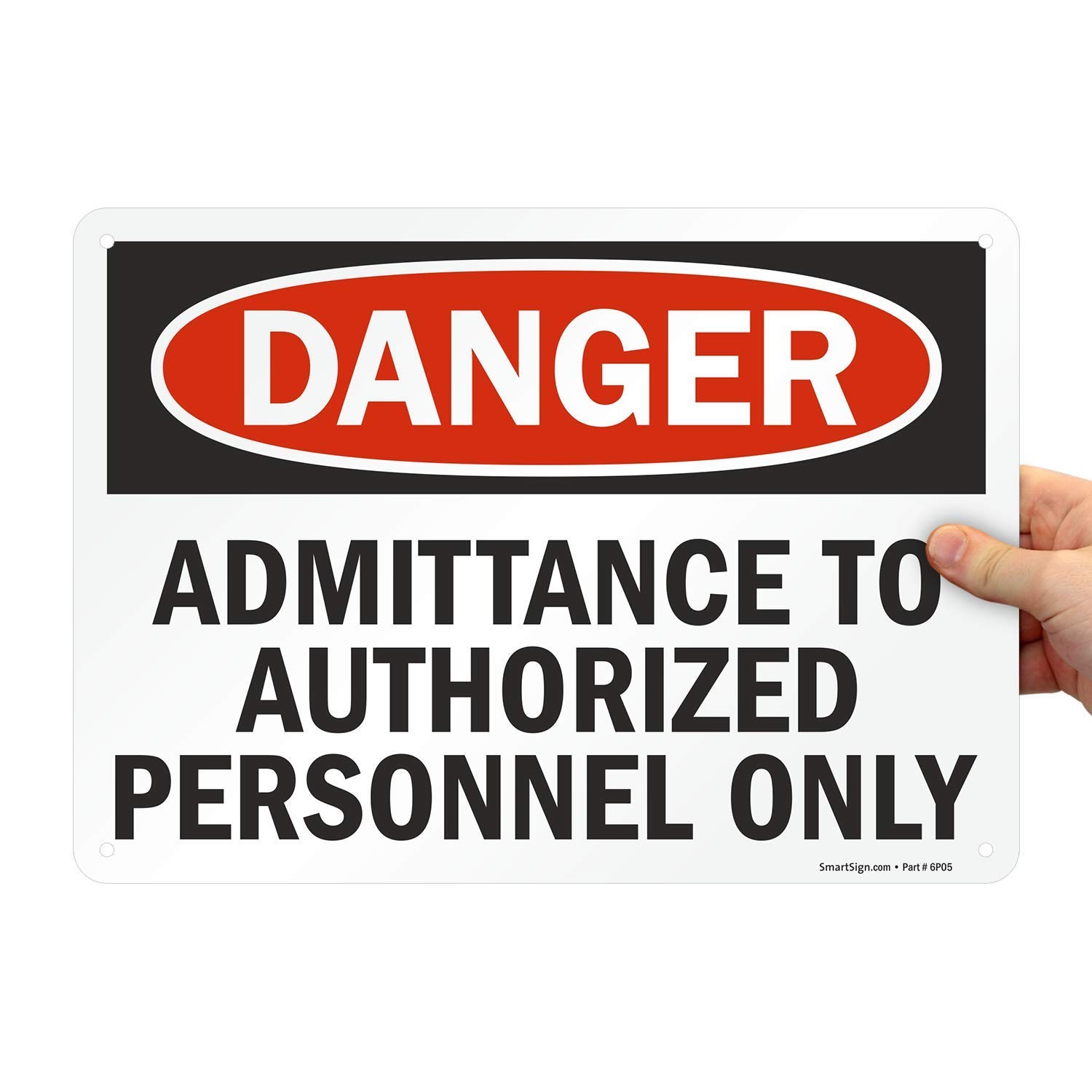10 x 14 inch “Danger – Admittance To Authorized Personnel Only” OSHA Metal Si…