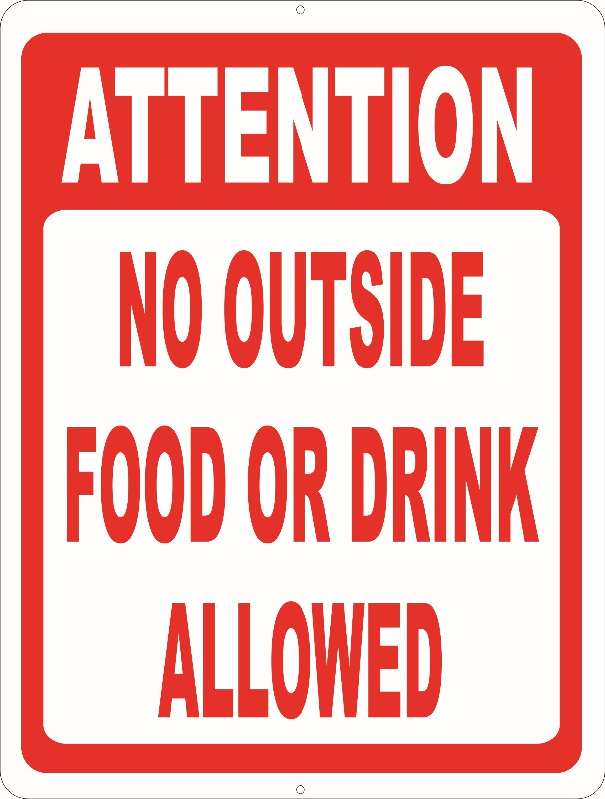 Attention No Outside Food or Drink Allowed Sign.Size Options. Beverage Policy
