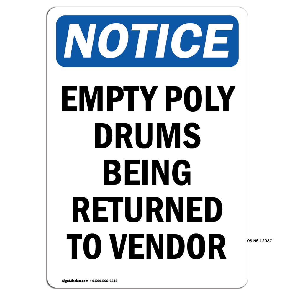 Empty Poly Drums Being Returned OSHA Notice Sign Metal Plastic Decal