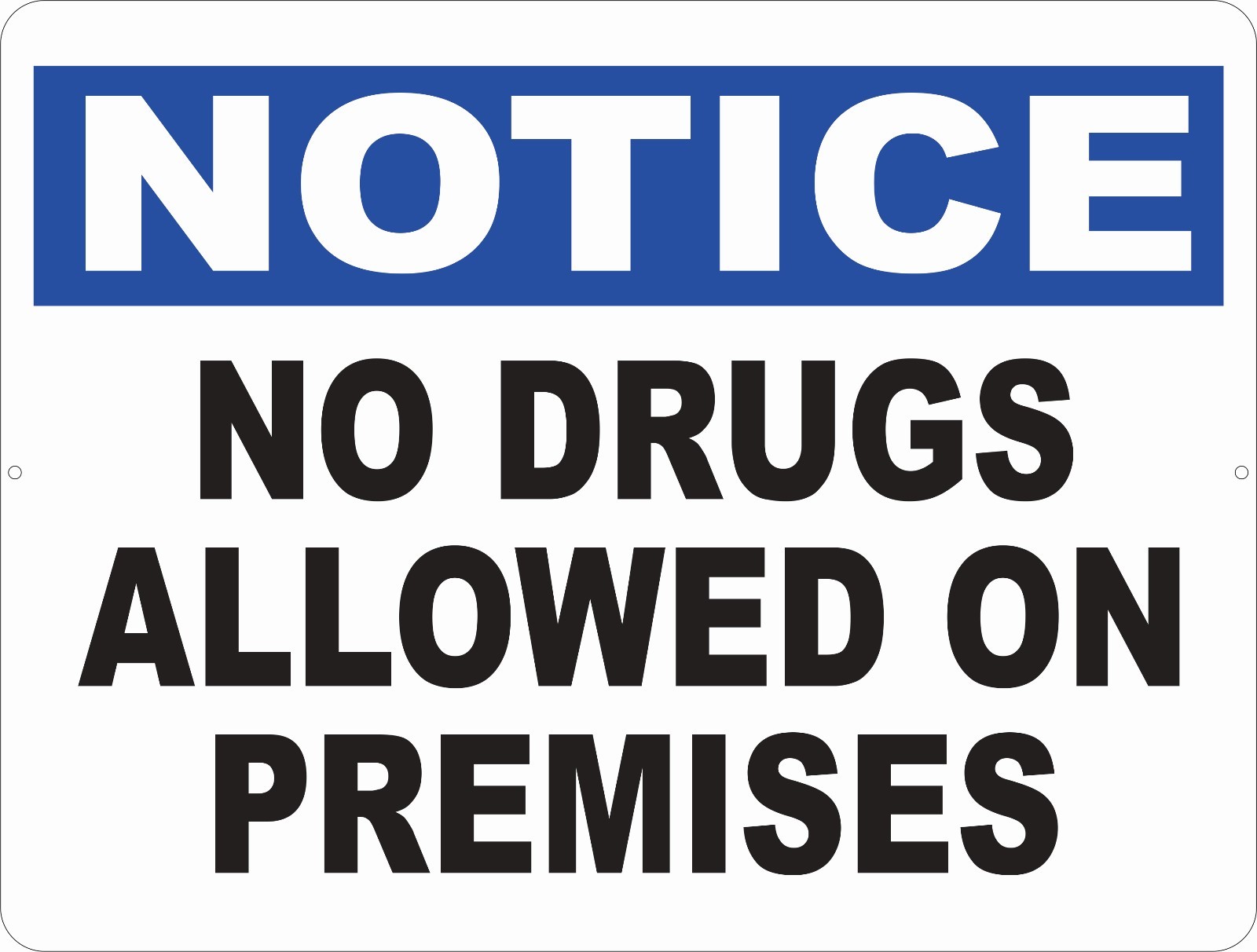 Notice No Drugs Allowed on Premises Sign. Size Options. Business Drug Policy