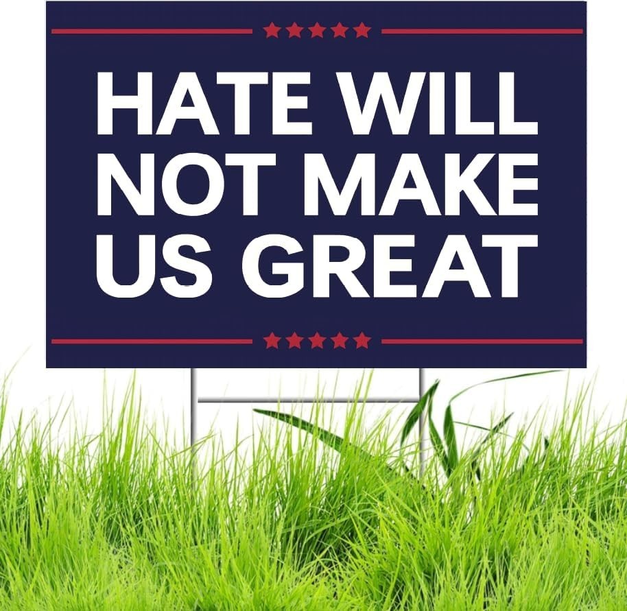 Anti Trump MAGA Yard Signs Hate Will Not Make America Great Sign Double Sided Co