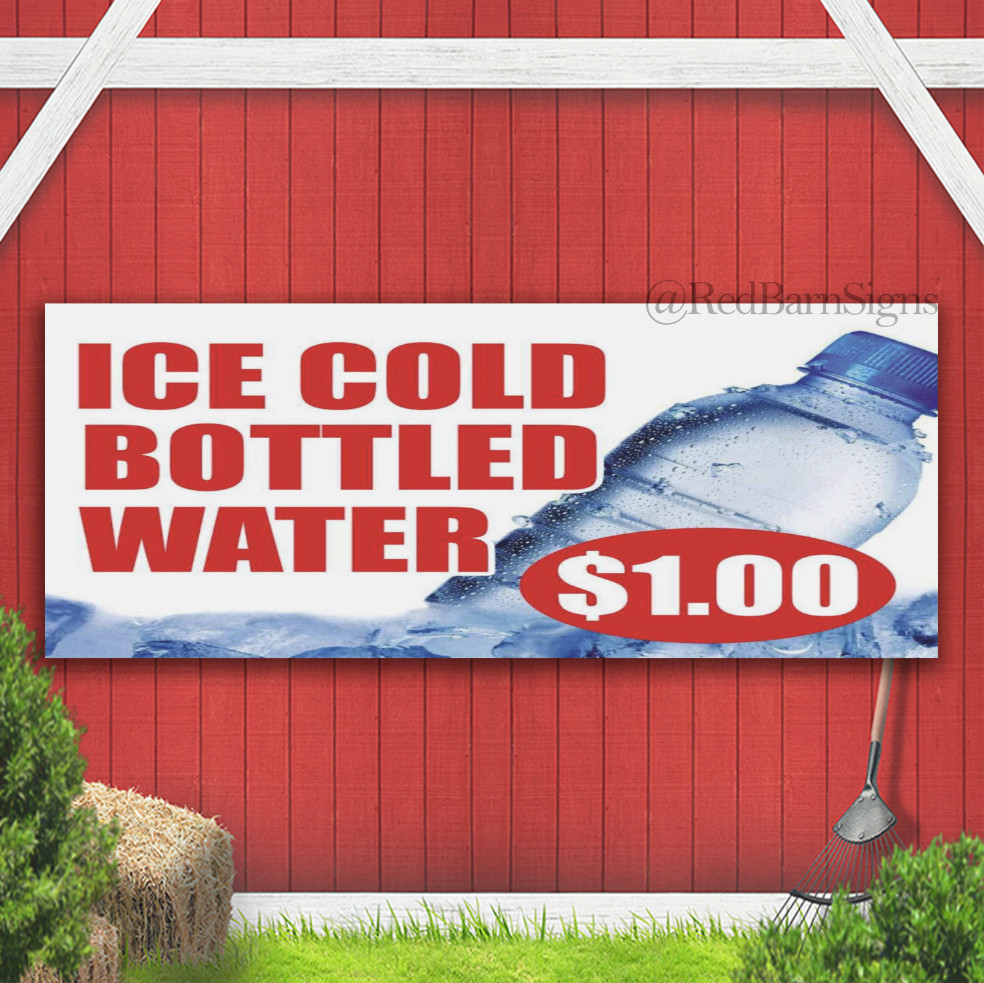 ICE COLD $1.00 BOTTLED WATER Indoor Outdoor Banner Sign with grommets