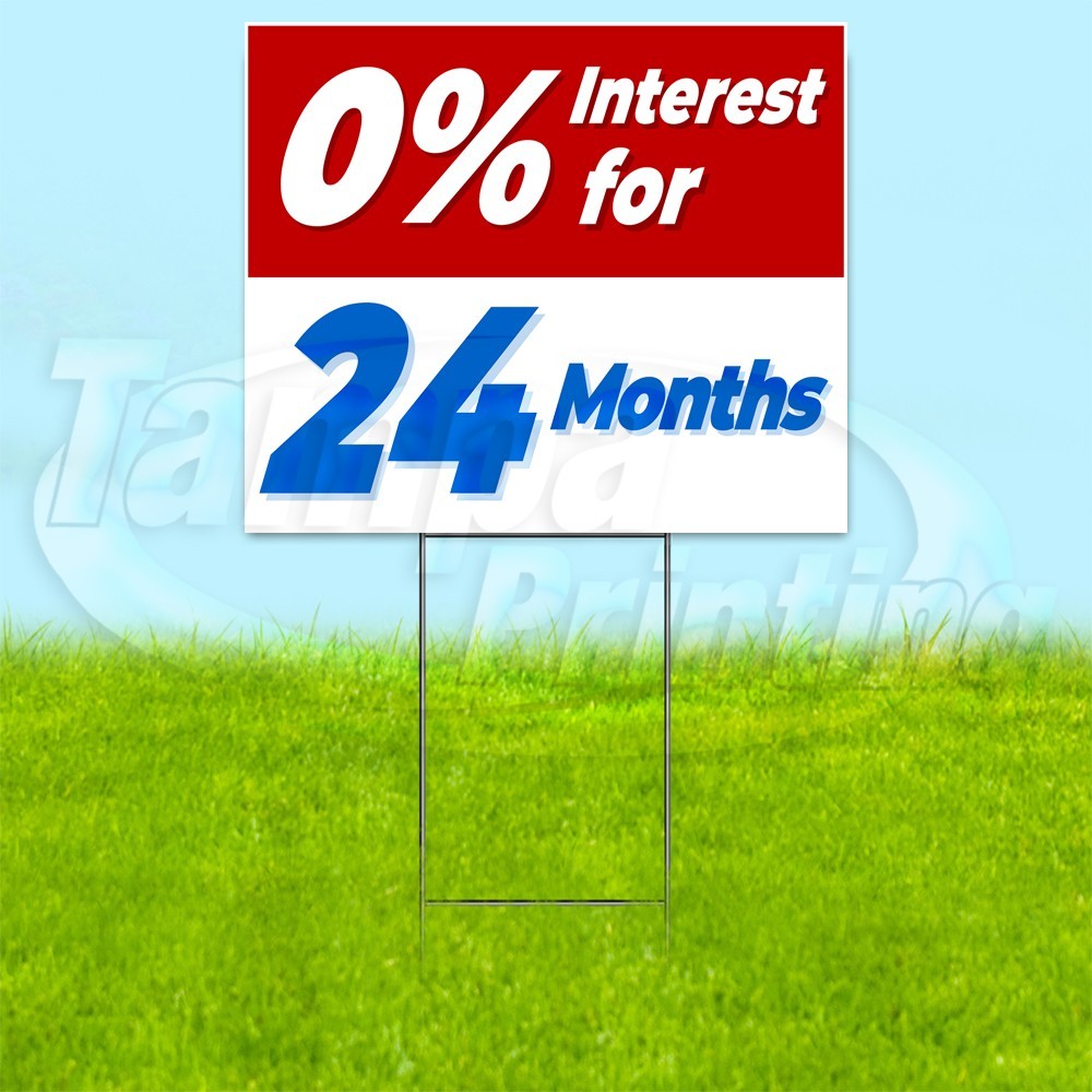 0% INTEREST 24 MONTHS 18×24 Yard Sign Plastic Corrugated WITH STAKE USA YS00277