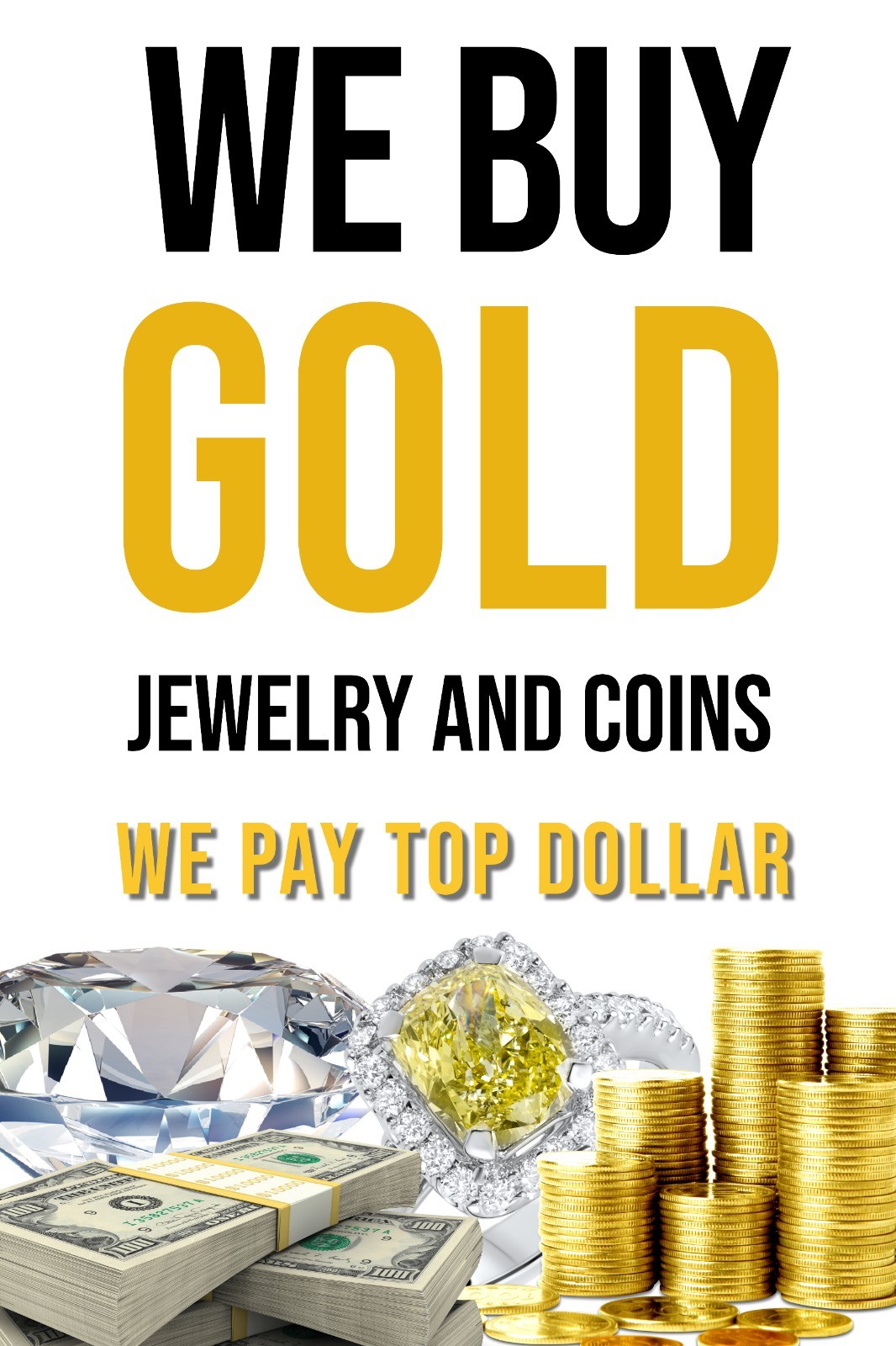 We Buy Gold Jewelry Coins We Pay Top Dollar Advertising Poster Sign