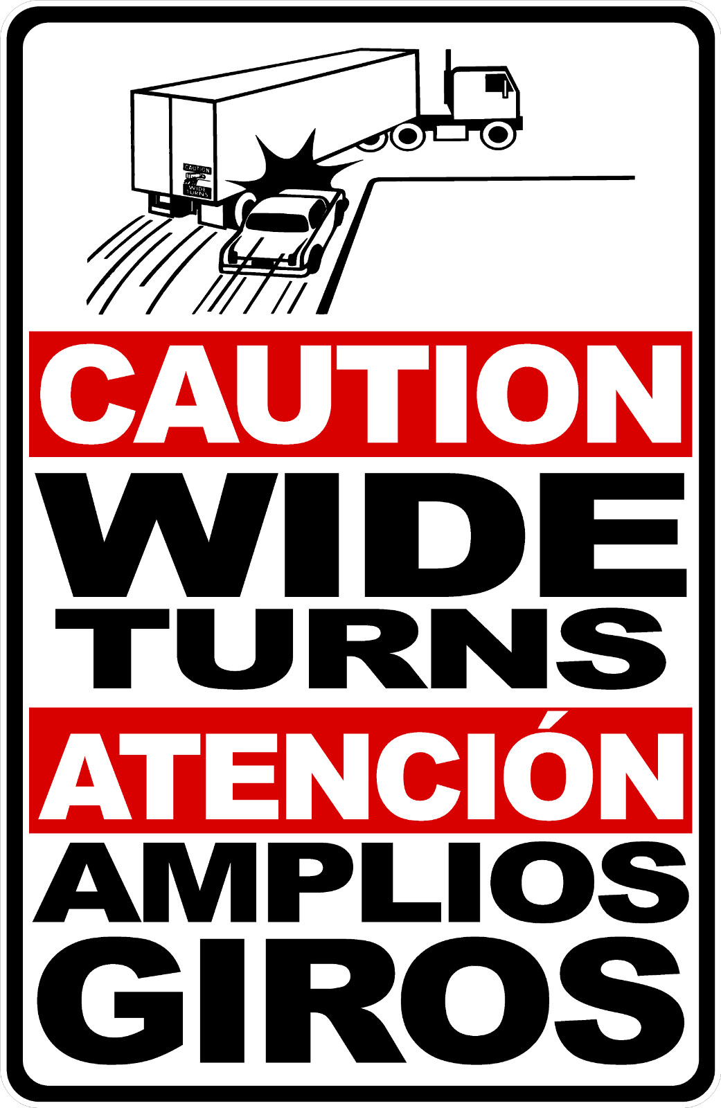 Bilingual Caution Wide Turns Sign. Size Options