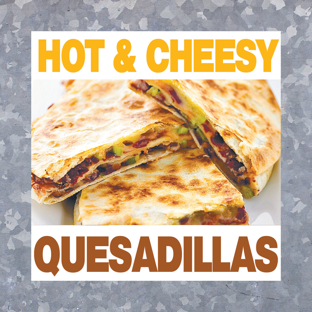 Hot & Cheesy Quesadillas – Decal Concession Stand Food Truck Sticker