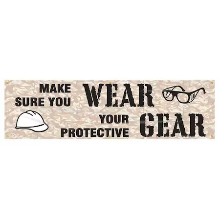 Accuform Mbr867 Banner, Make Sure You Wear Your Protective Gear, 28 In H X, 96
