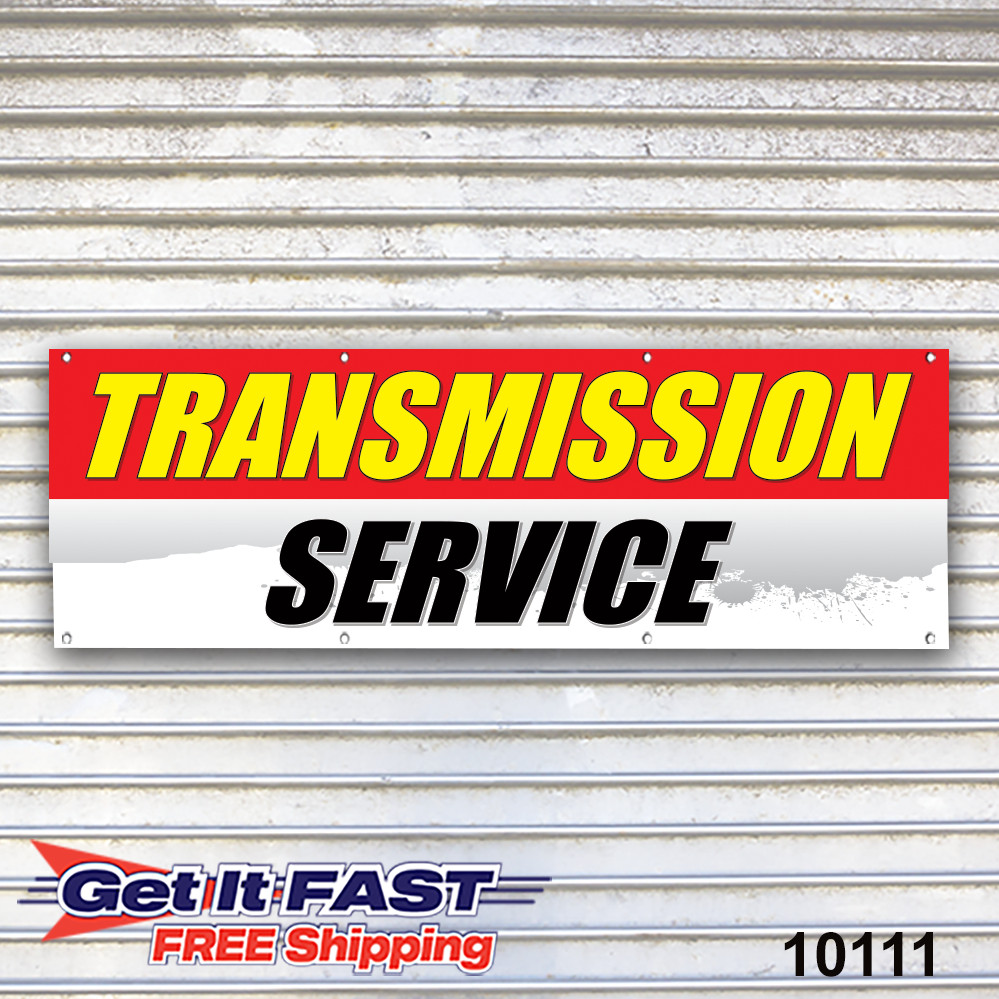 Transmission Service Auto Repair Banner Sign Tire Dealer Service Bay Garage