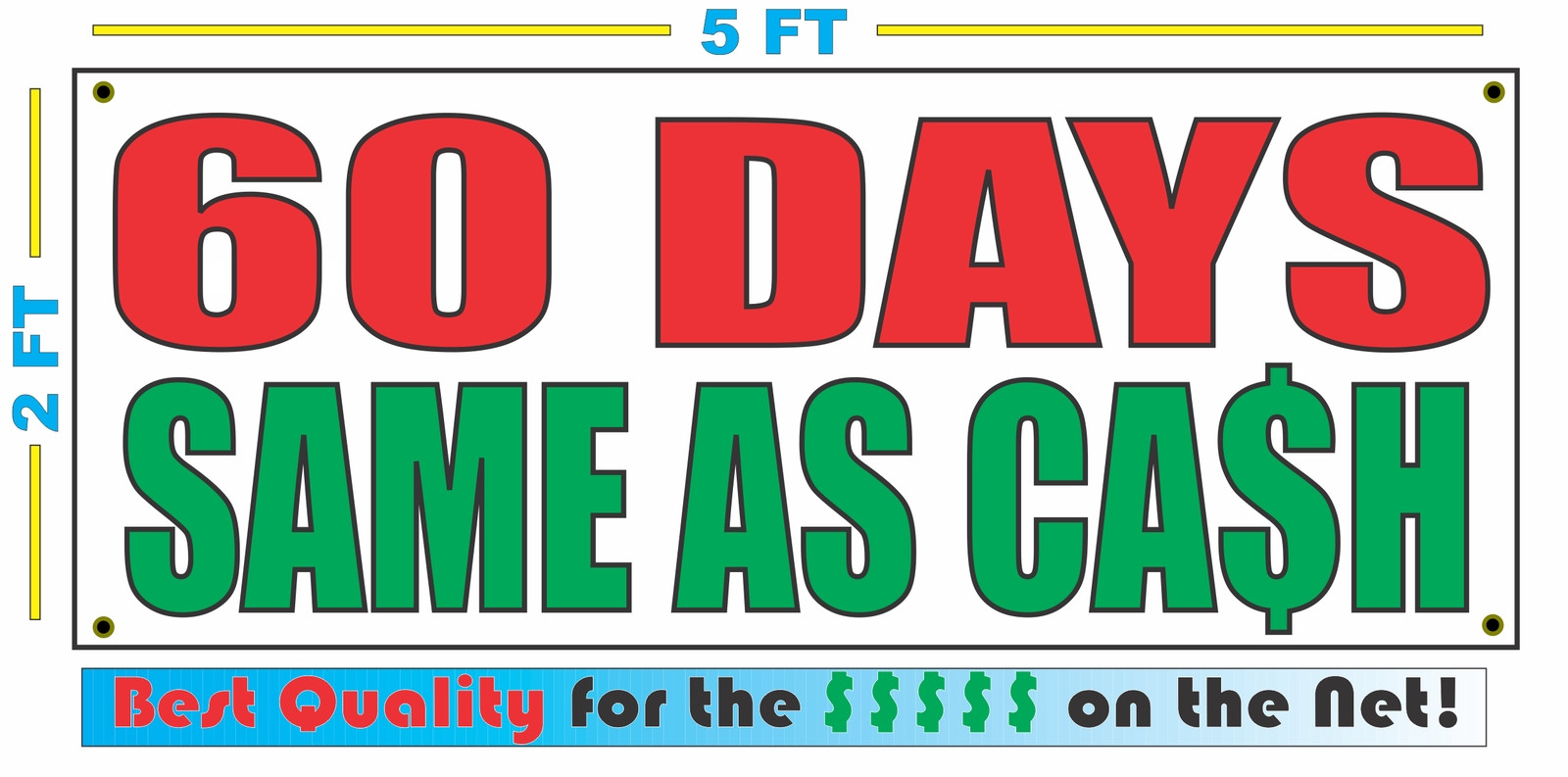 60 DAYS SAME AS CASH Banner Sign NEW Larger Size Best Quality for The $$$