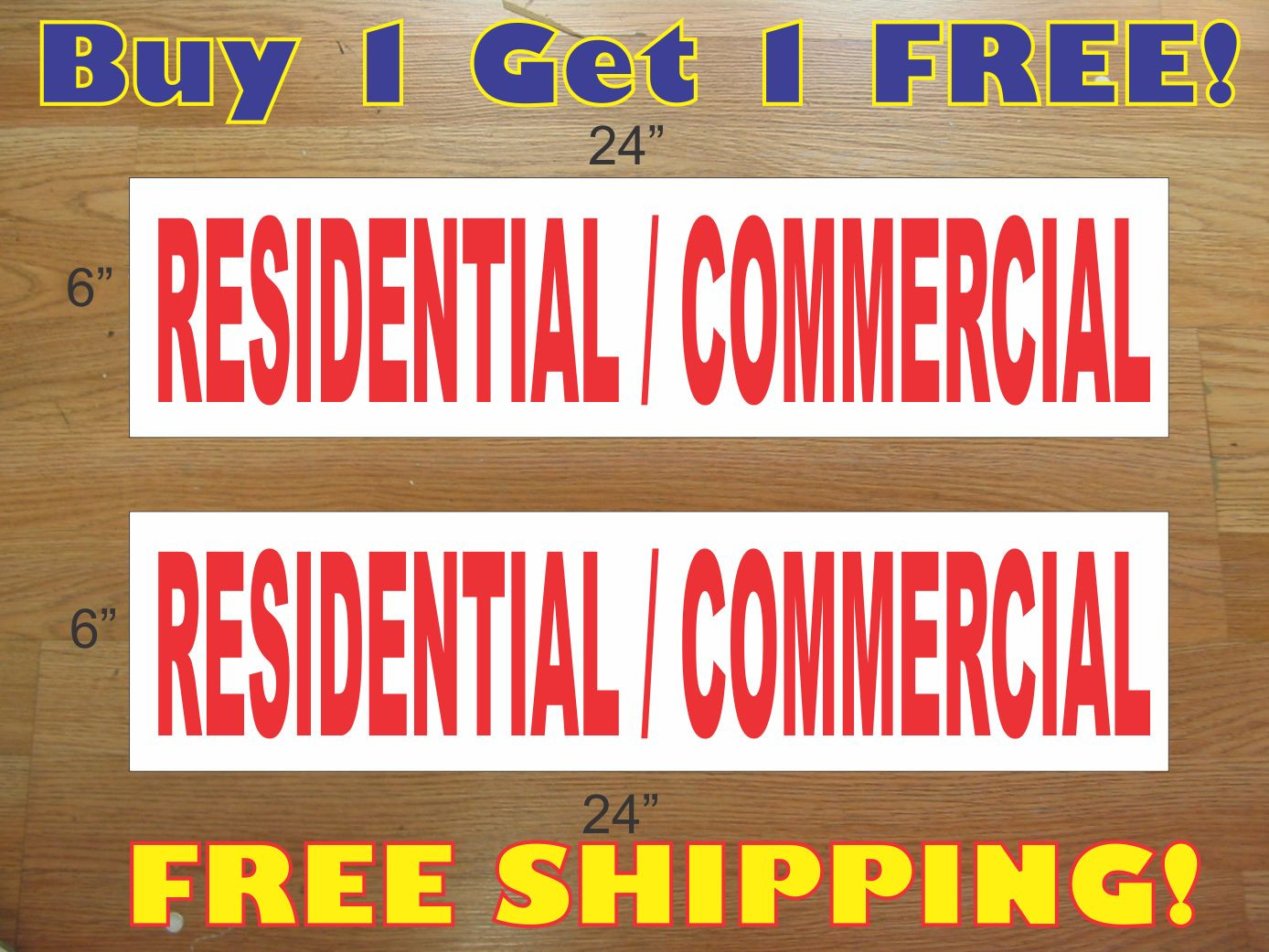 RESIDENTIAL COMMERCIAL 6″x24″ REAL ESTATE RIDER SIGNS Buy 1 Get 1 FREE 2 Sided