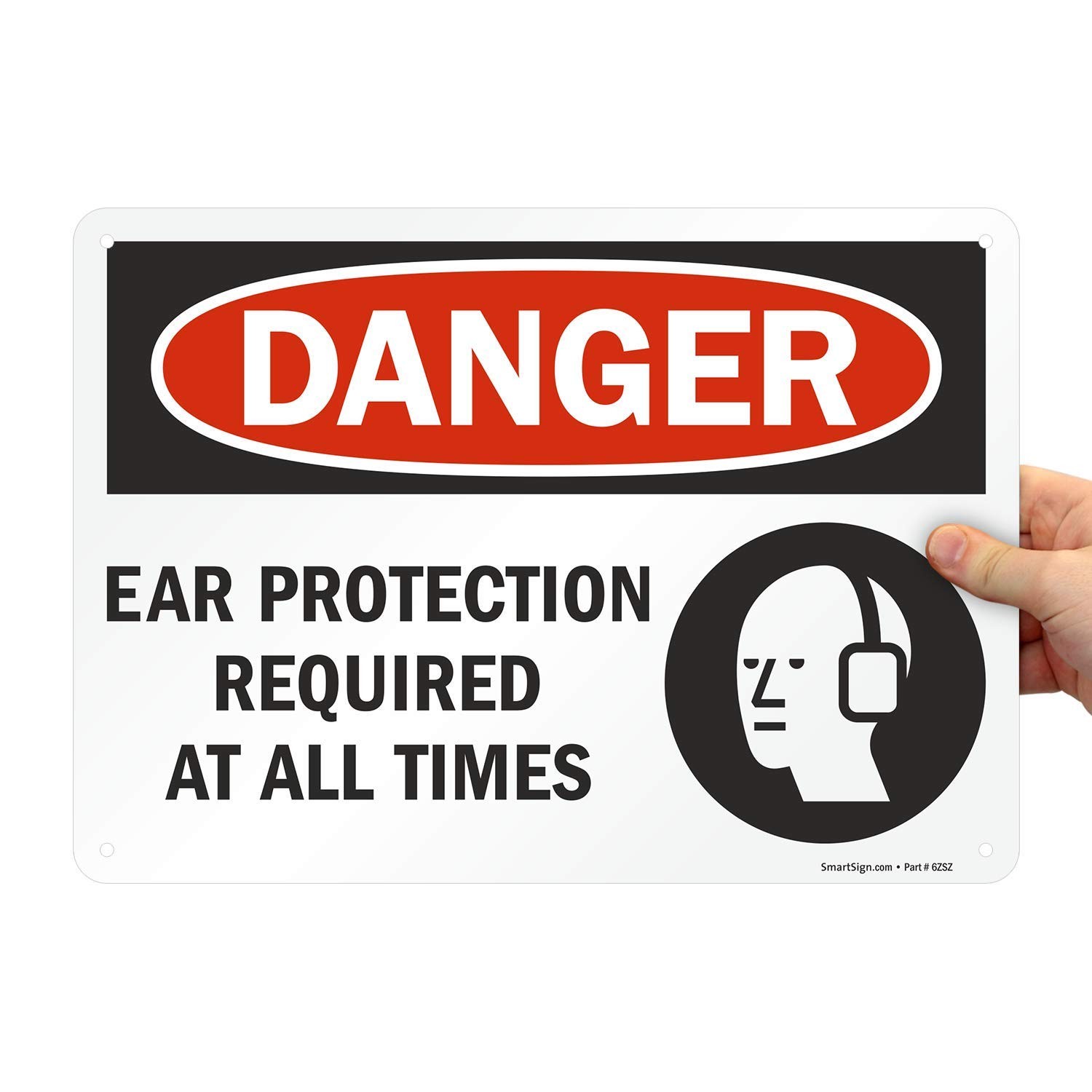 10 x 14 inch “Danger – Ear Protection Required At All Times” OSHA Metal Sign …