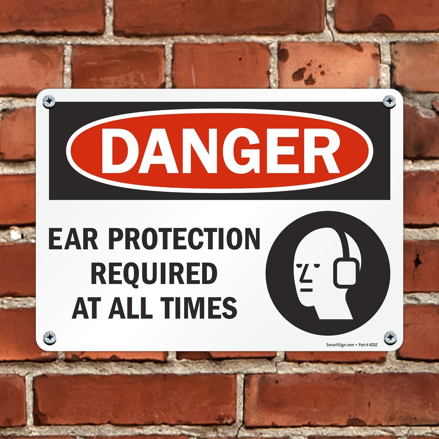 10 x 14 inch “Danger – Ear Protection Required At All Times” OSHA Metal Sign …