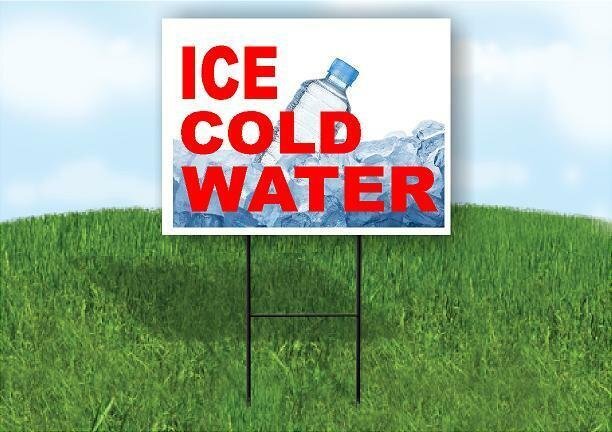 ICE COLD WATER Plastic Yard Sign ROAD SIGN with Stand