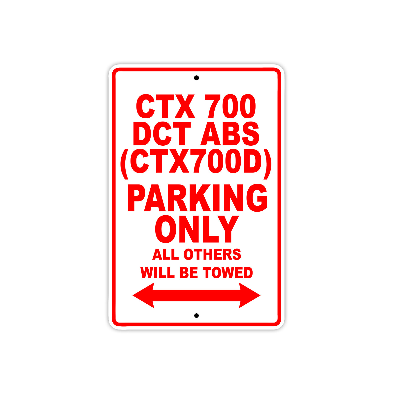 CTX 700 DCT ABS (CTX700D) Parking Only Motorcycle Bike Art Aluminum Metal Sign