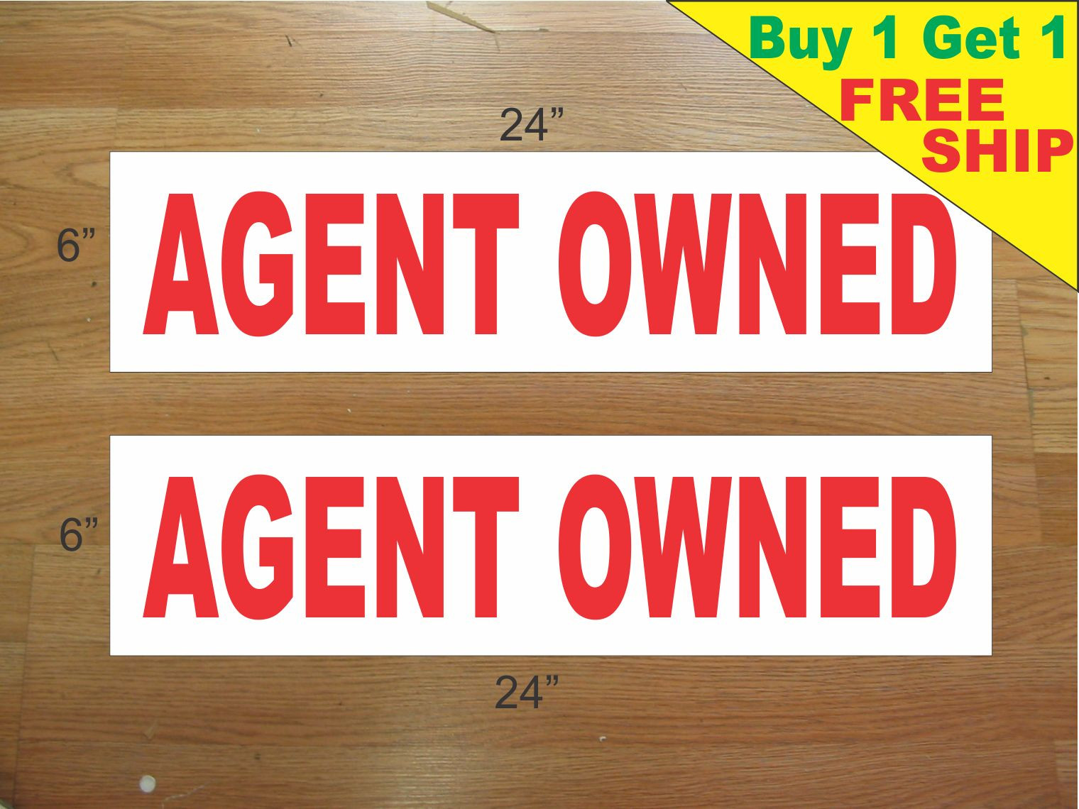 AGENT OWNED 6″x24″ REAL ESTATE RIDER SIGNS Buy 1 Get 1 FREE 2 Sided Plastic
