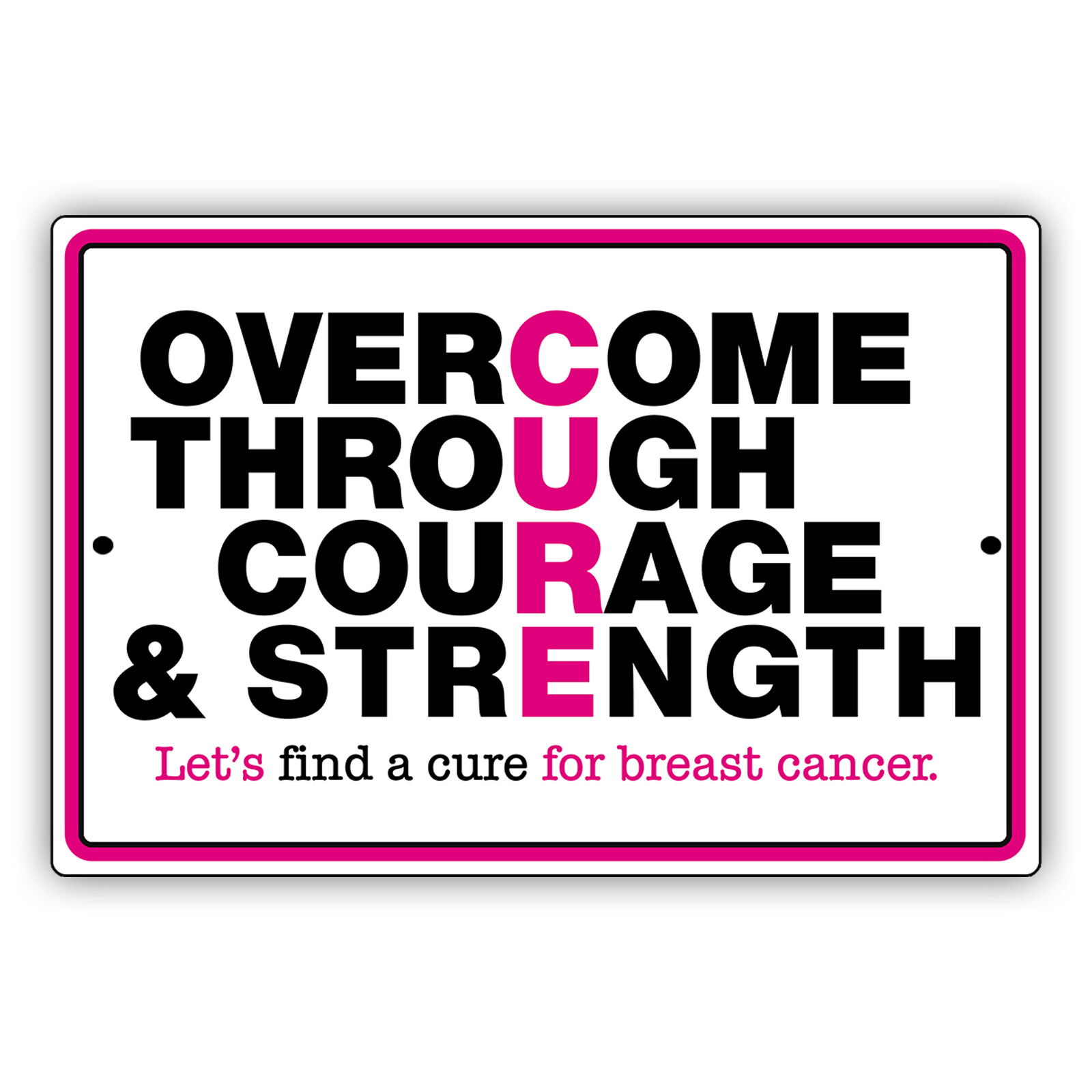 Fight Pink Ribbon Survivor & Strength Breast Cancer Awareness Metal Sign