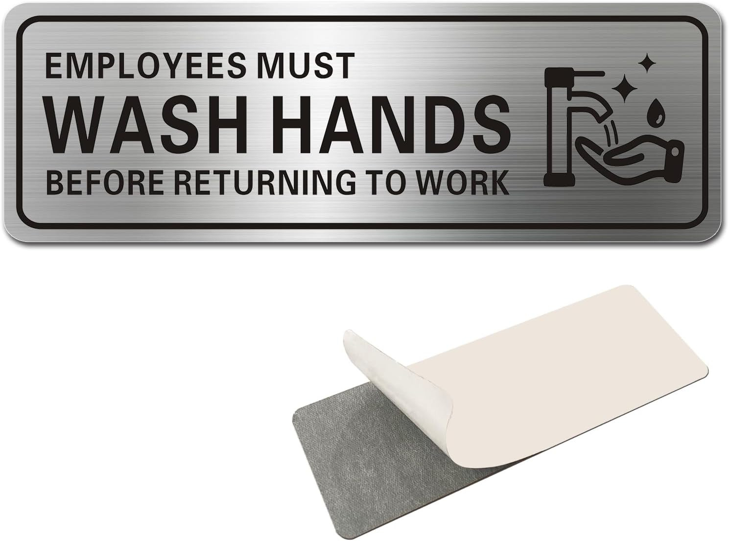Metal Stainless Steel Employees Must Wash Hands Before Returning to Work Sign, W