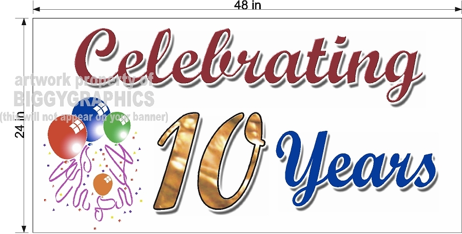 2′ x 4′ VINYL BANNER CELEBRATING 10 YEARS ANNIVERSARY SIGN