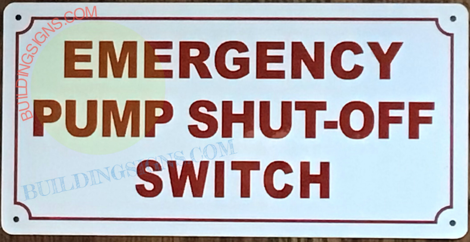 EMERGENCY PUMP SHUT-OFF SWITCH SIGN (6X12. WHITE, ALUMINIUM)