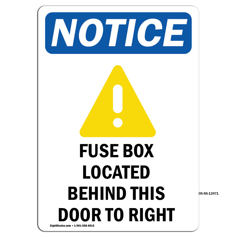 Fuse Box Located Behind With Symbol OSHA Notice Sign Metal Plastic Decal