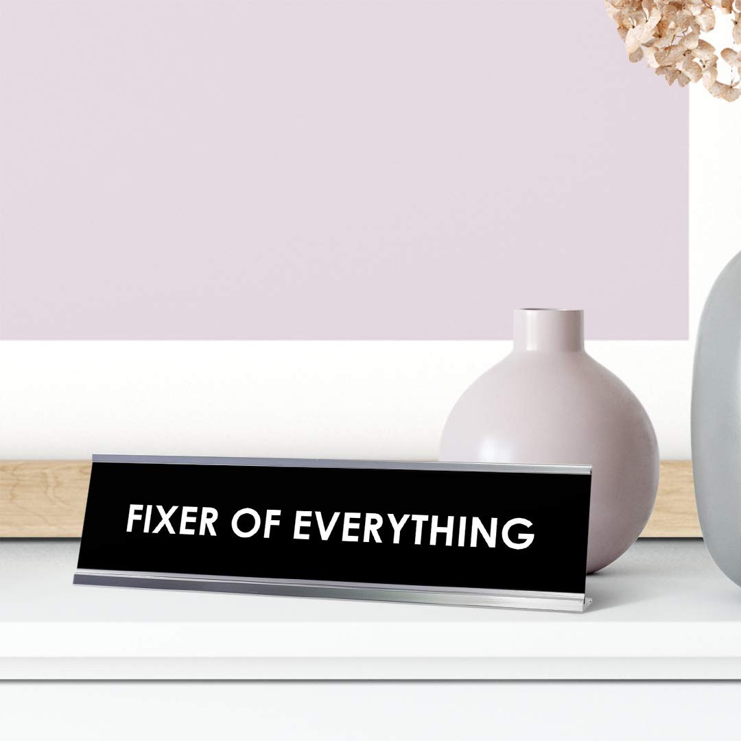 Fixer of Everything Desk Sign, novelty nameplate (2 x 8″)