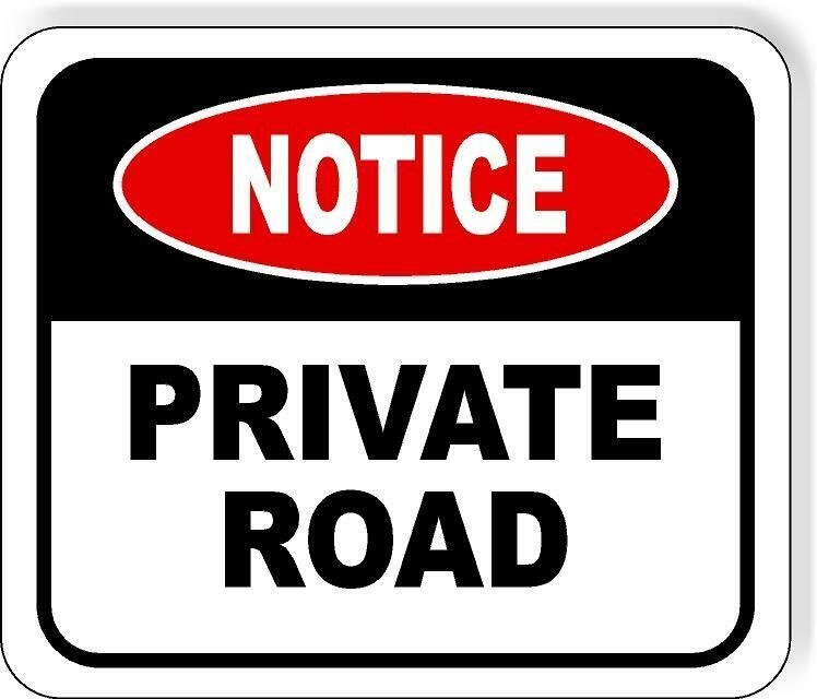 NOTICE PRIVATE ROAD HORIZONTAL METAL Aluminum composite outdoor sign