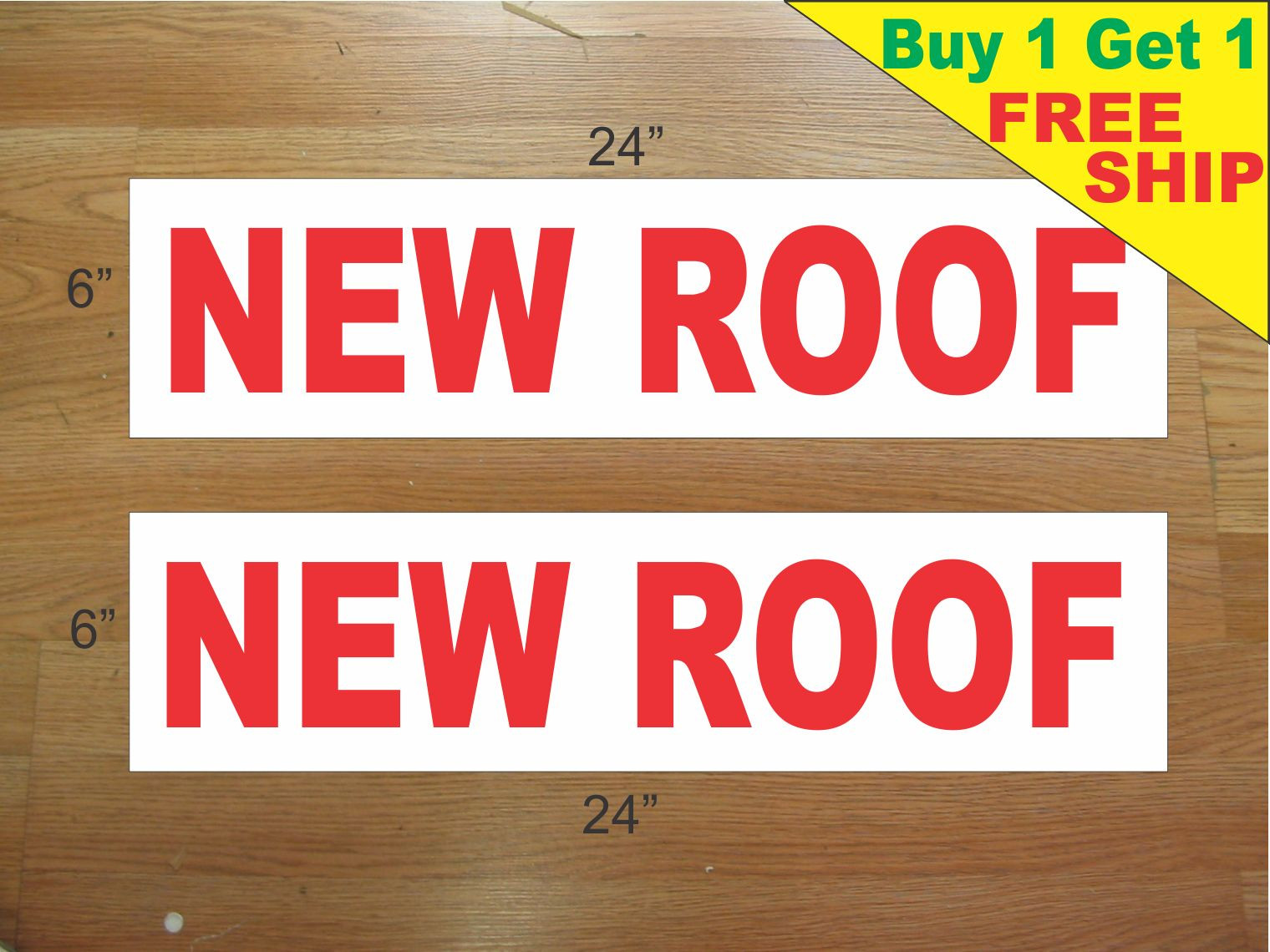 NEW ROOF 6″x24″ REAL ESTATE RIDER SIGNS Buy 1 Get 1 FREE 2 Sided Plastic