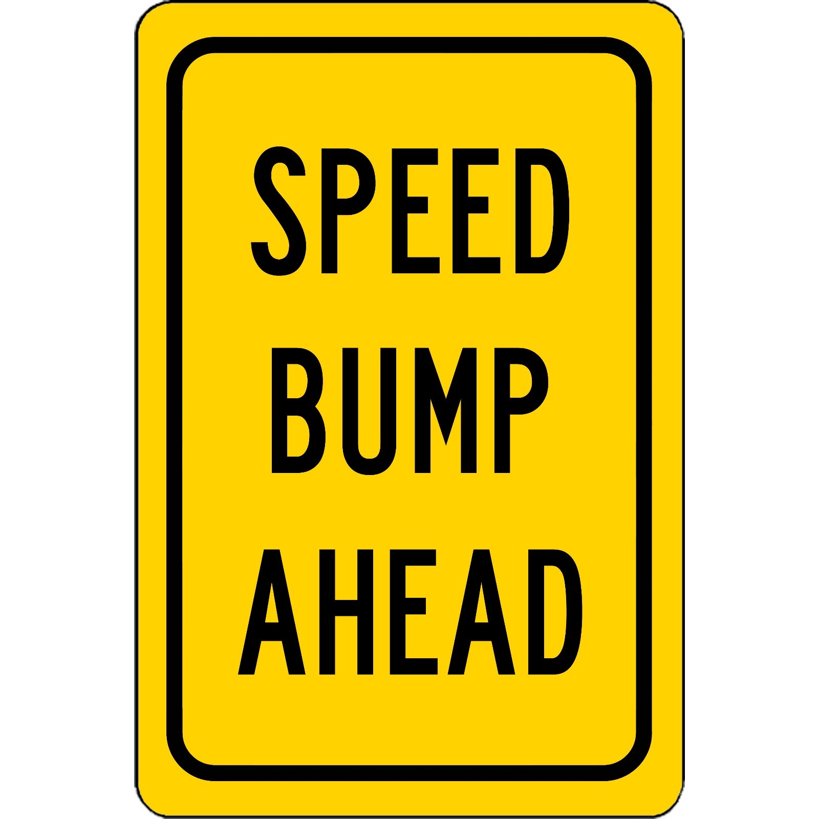 Speed Bump Ahead Aluminum Warning Sign 8″ x 12″ – Street Sign – UV Resistant