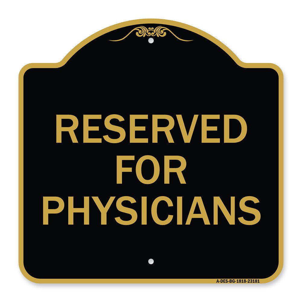 Designer Series – Reserved for Physicians Heavy Gauge Aluminum