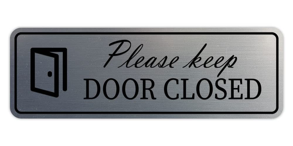 Standard Please Keep Door Closed Sign Brushed Silver Medium Wall Plaque