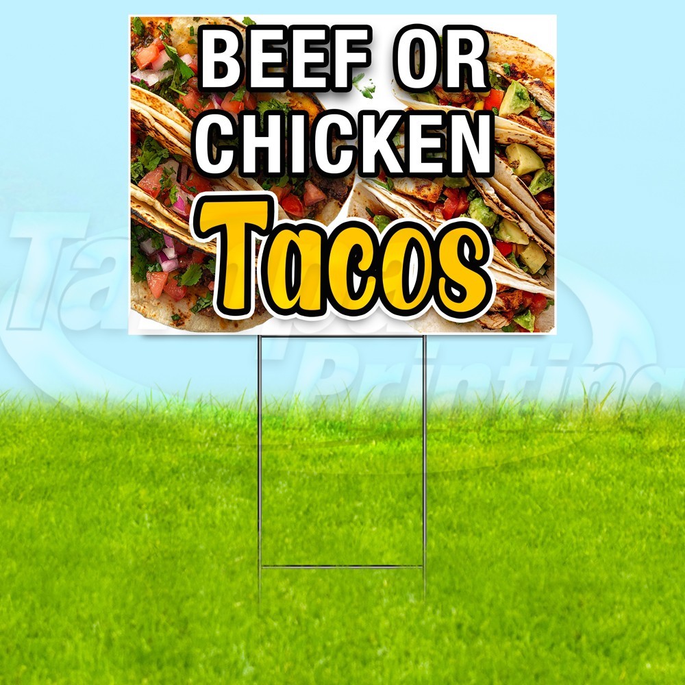 BEEF OR CHICKEN TACOS 18×24 Yard Sign Plastic Corrugated WITH STAKE USA YS08027