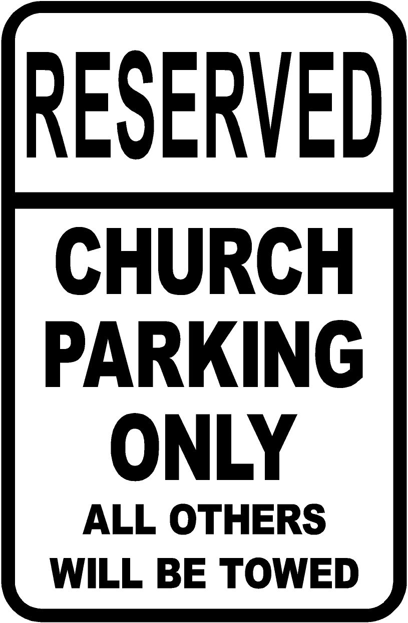 12″ x 18″ RESERVED CHURCH PARKING ONLY SIGN QUALITY CUSTOM ALUMINUM SIGNS
