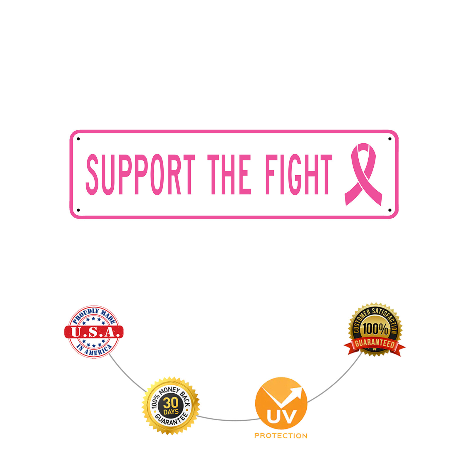 Support The Fight Breast Cancer Awareness Novelty Street Aluminum Metal Sign