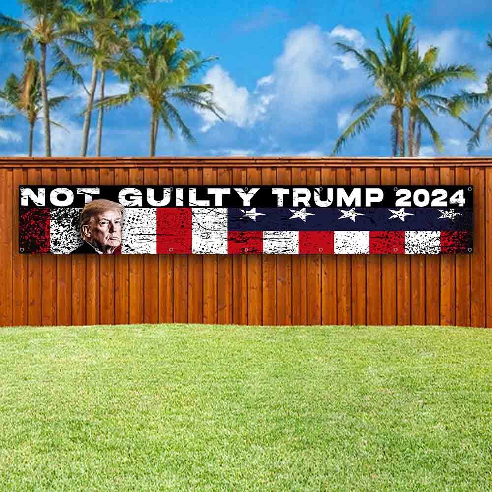NOT GUILTY TRUMP 2024 XXL Banner Advertising Vinyl Flag Sign Many LARGE SIZES