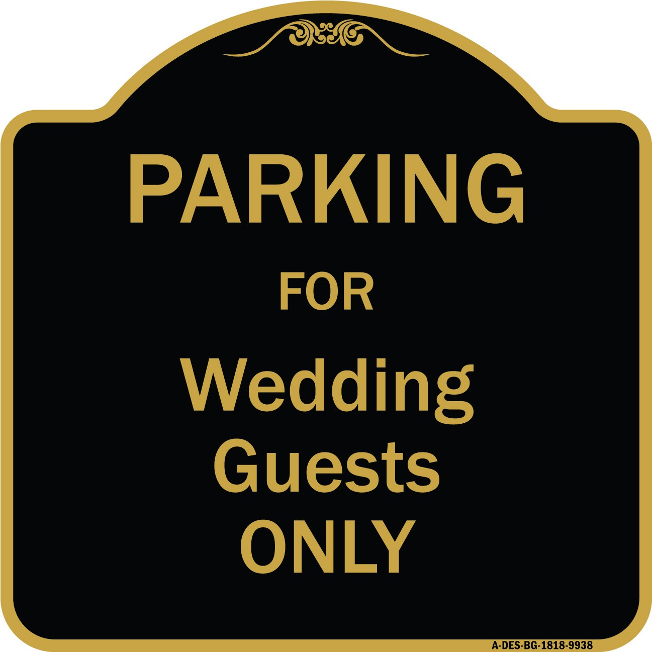 Designer Series – Parking For Wedding Guests Only Black & Gold Heavy Gauge Metal
