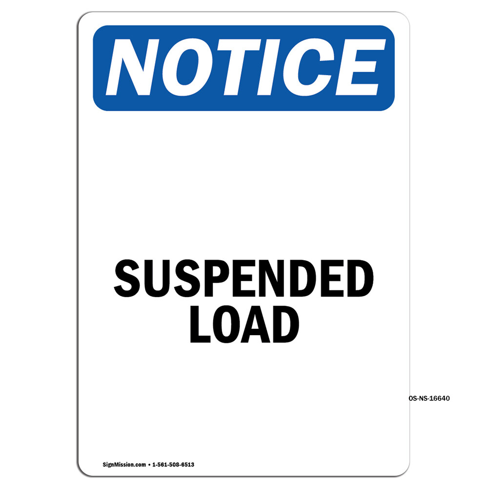 Suspended Load OSHA Notice Sign Metal Plastic Decal